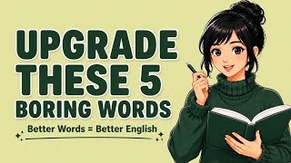Stop Saying "Good" and "Happy" — Synonyms to Upgrade Your English Vocabulary | English Lesson