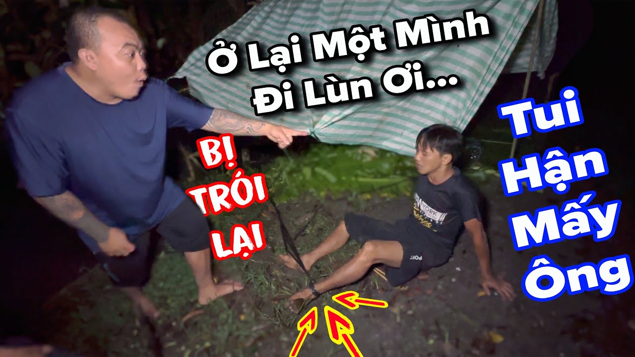 Một Đêm Cắm Trại đầy biến cố với Ku Lùn bị Thánh Xàm trói và bỏ lại một mình ở chòi 24h