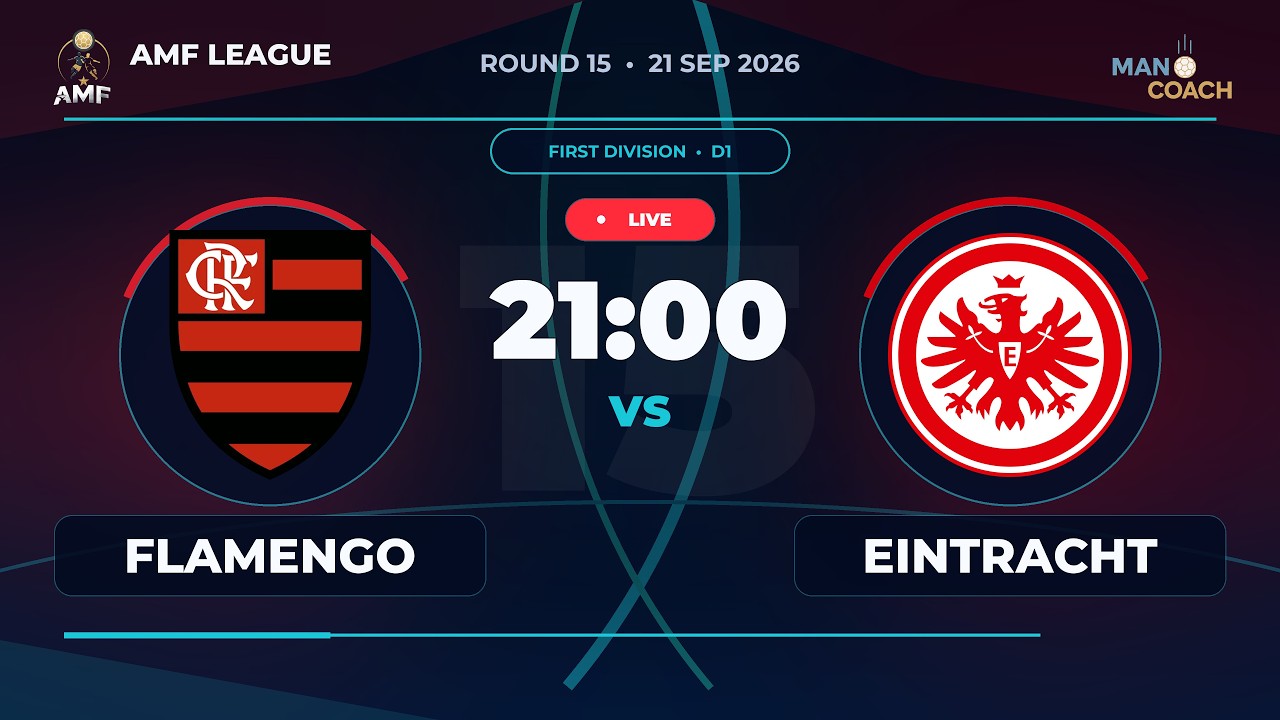 AMF LEAGUE⚽ EINTRACHT VS FLAMENGO | ROUND 15 | LIVE