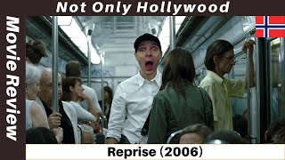 Reprise (2006) | Movie Review | Norway | Joachim Trier's first movie in the Oslo-trilogy