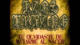 Video thumbnail of "Kaos Urbano - A la mierda"