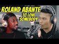 ROLAND BUNOT ABANTE - &quot;To Love Somebody&quot; (Michael Bolton) COVER | REACTION