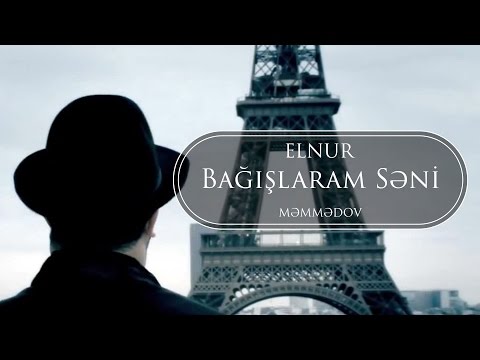 Elnur Memmedov - Bağışlaram Səni ( Klip )