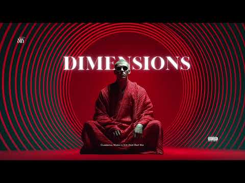 Dimensions SNX Classical Music X Hip Hop Rap Mix