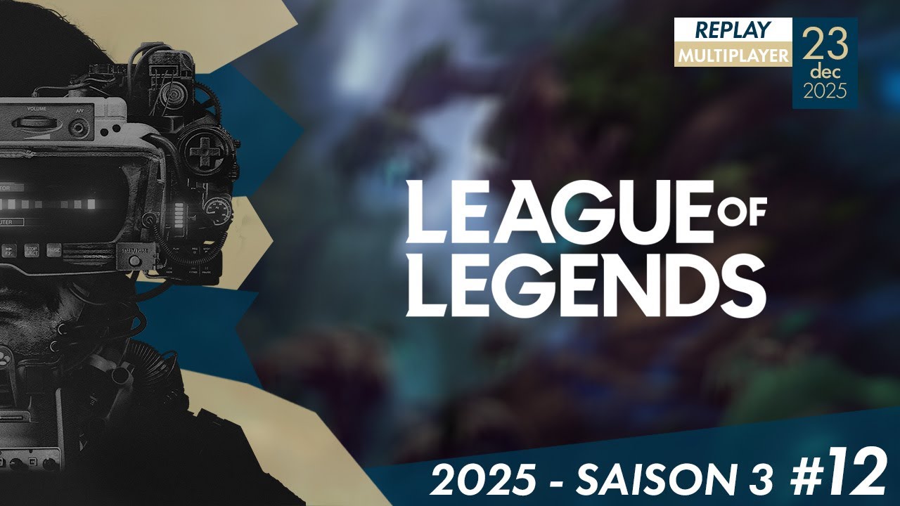 23/12/2025 | League of Legends - 2025 / Saison 3 #12