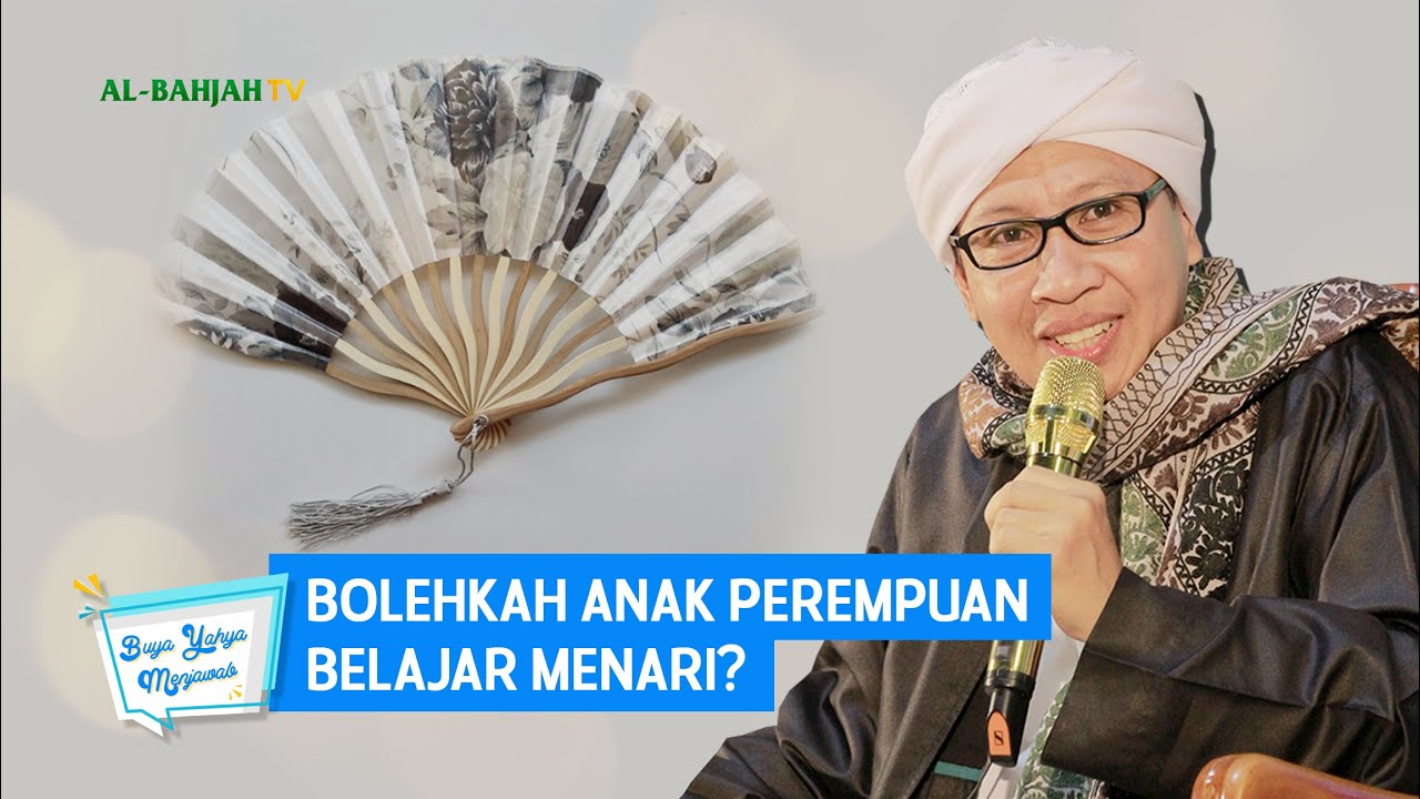 Bolehkah Anak Perempuan Belajar Menari? | Buya Yahya Menjawab