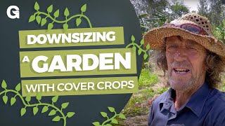 Downsizing the Kitchen Garden with Cover Crop