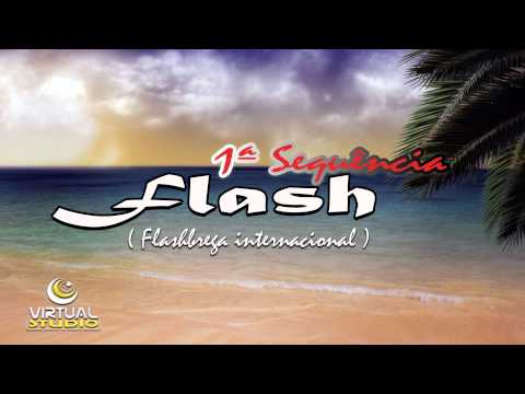 Flash ( Brega Internacional ) 1ª Sequência