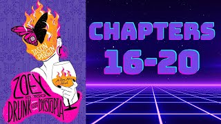 Zoey is too Drunk for this Dystopia [Chapters 16-20]