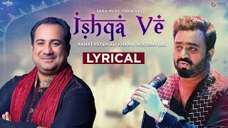 Presenting new hindi song ishqa ve in the melodious voice of rahat
fateh ali khan. enjoy lyrical version - a presentation saga music. ...