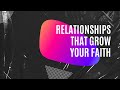 BeachsideFWB Online // Relationships The Grow Your Faith  // April 24, 2022