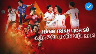 Nhìn lại hành trình lịch sử của ĐT Việt Nam tại Vòng loại World Cup 2022 I Vĩ đại và khó lặp lại