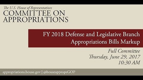 Full Committee Markup: FY 2018 Defense & Legislative Branch Appropriations Bill (EventID=106206)