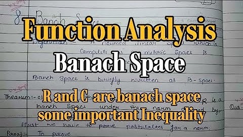Banach Space Theorem | FUNCTIONAL ANALYSIS |