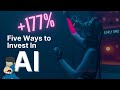 How to Invest in Artificial Intelligence (Get Rich With AI)