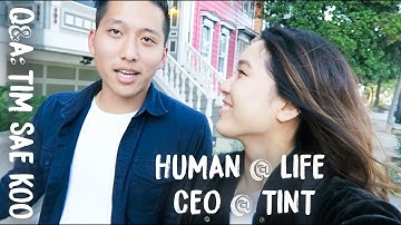 Simple, Mindful Human of Life; CEO of Tint | Tim Sae Koo