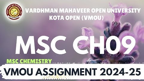 Msc ch09 vmou assignment | vmou msc chemistry assignment | msc ch all assignments vmou 2024