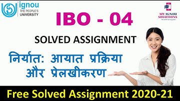 IBO 04 Solved Assignment 2020-21 in Hindi | निर्यातः आयात प्रक्रिया और प्रलेखीकरण | IGNOU