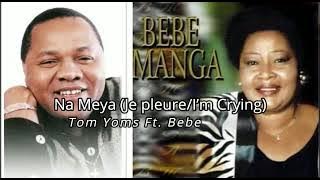 Tom Yoms ft Bébé Manga-Na Meya (Lyrics/Paroles)