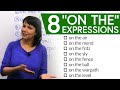 Understanding Idioms Starting with 'On the'