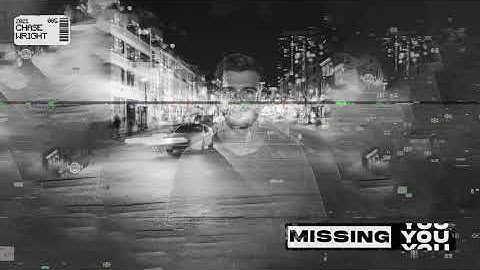 CHASE WRIGHT - Missing You (Official Audio)