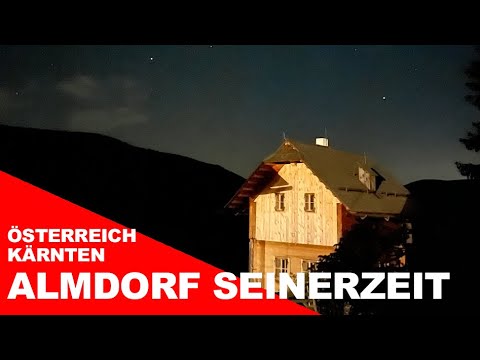 Almdorf Seinerzeit in Kärnten - YouTube