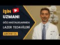 N uzmani gz hastaliklarinda lazer tedavler  op dr zgr erolu gz hastaliklari uzmani