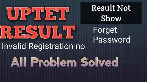 UPTET Result not downloading, UPTET Result Invalid Registration number ALL Problems Solved