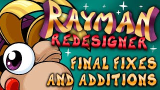 Rayman ReDesigner  Final Fixes And Additions