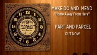 Vignette de la vidéo "Make Do And Mend - Home Away From Here (Acoustic)"