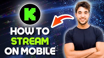 How to Stream on KICK with Mobile Phone Tutorial 2024 (Easy Guide)