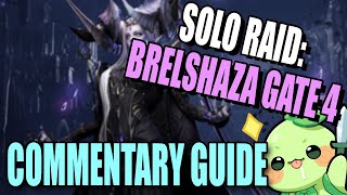 Solo Raid Brelshaza Gate 4 Commentary Guide
