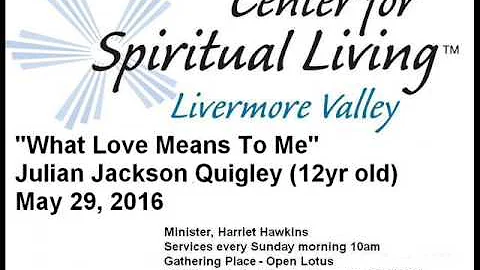 "What Love Means To Me" Julian Quigley May 29, 2016