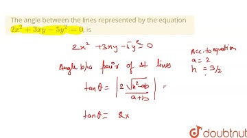 The angle between the lines represented by the equation `2x^2+3xy-5y^2=0`, is