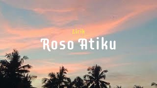 Rindra Putra ft Destya Eka~Roso Atiku (Lirik)