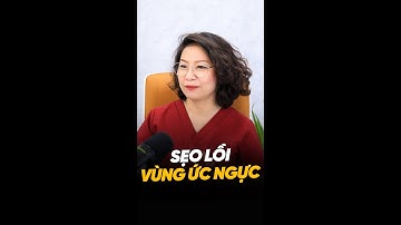 SẸO LỒI VÙNG ỨC NGỰC | THẨM MỸ THANH TUYỀN