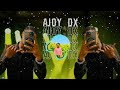 Ajoy dx new remix drop trance music 