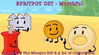 BFB/TPOT OST - Murthful