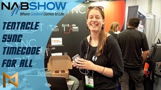 Tentacle Sync Timecode at NAB 2017