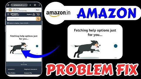 Amazon Fetching Help Options Just For You Error Problem Today || Amzon Not Working Problem Today