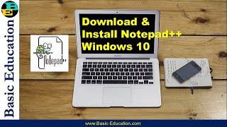 Download and Install Notepad++ in Windows 10 under 64 bit or 32 bit System Architecture Step by Step