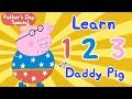 Peppa Pig | Father's Day Special - Learn numbers for kids | Dress up Daddy Pig |Learn With Peppa Pig