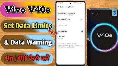 how to set data limit in vivo v40e, vivo v40e data limit problem, vivo v40e data limit setting