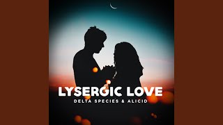 Video thumbnail of "Delta Species - Lysergic Love"