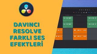 DaVinci Resolve - Farklı Ses Efektleri Ekleyin Resimi