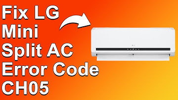 LG Mini Split AC Error Code CH05 (Communication Error - Why It Happens And How To Fix The Error)