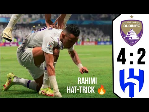 Al Hilal vs Al Ain 4-2 | Sofiane Rahimi hat-trick | ملخص العين والهلال | هاتريك سفيان رحيمي