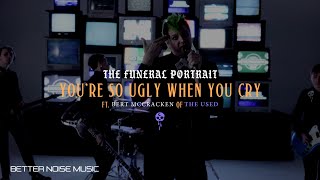 Video thumbnail of "The Funeral Portrait ft Bert McCracken of The Used - You're So Ugly When You Cry (Official Video)"