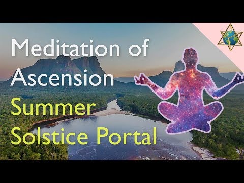 Meditation of Ascension for the Summer Solstice Portal