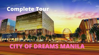 Complete Tour: CITY OF DREAMS MANILA 🇵🇭